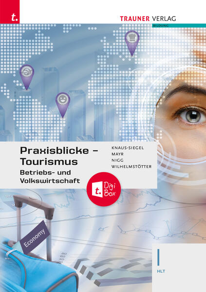Praxisblicke Tourismus – Betriebs- und Volkswirtschaft I HLT E-Book Solo
