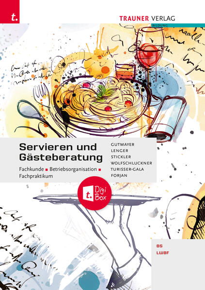 Servieren und Gästeberatung Fachkunde • Betriebsorganisation • Fachpraktikum E-Book Solo