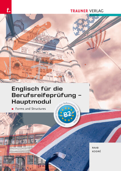 Englisch für die Berufsreifeprüfung - Hauptmodul Forms and Structures E-Book