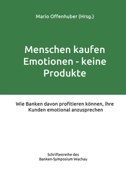 Menschen kaufen Emotionen – keine Produkte