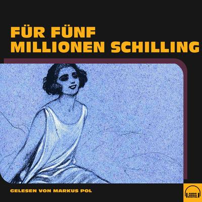 Für fünf Millionen Schilling