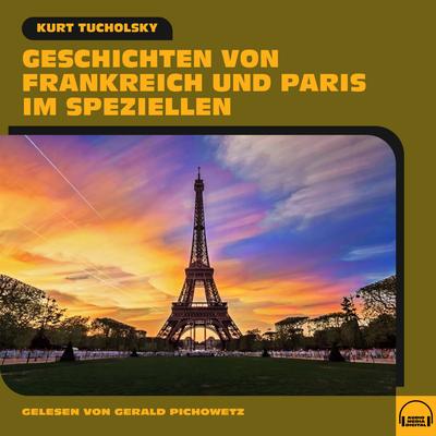 Geschichten von Frankreich und Paris im Speziellen