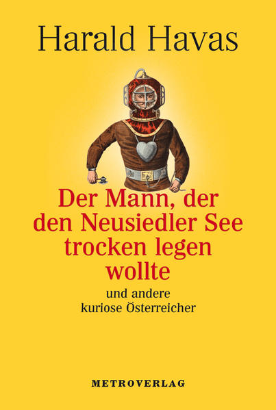 Der Mann, der den Neusiedler See trocken legen wollte