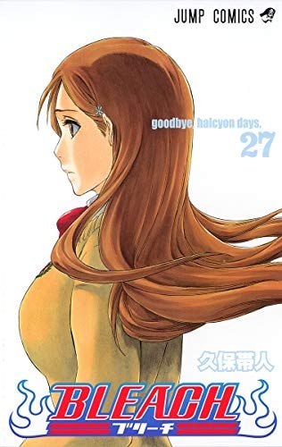 [Bleach 27 Goodbye, Halcyon Days]