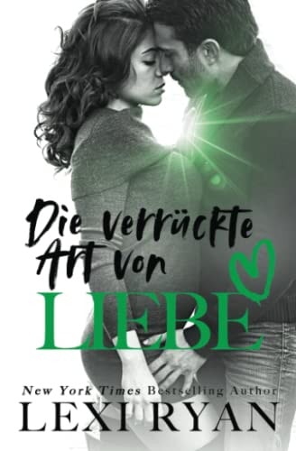 Die verrückte Art von Liebe (Die Jungs von Jackson Harbor)