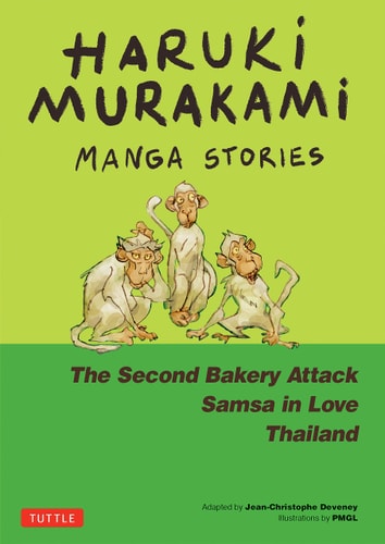 Haruki Murakami Manga Stories 2: The Second Bakery Attack; Samsa in Love; Thailand