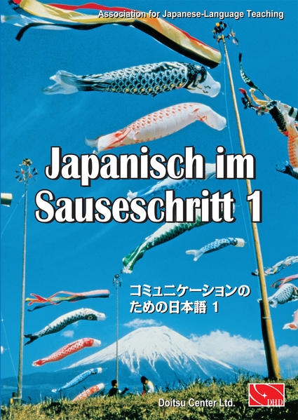 Japanisch im Sauseschritt. Modernes Lehr- und Übungsbuch für Anfänger.... / Grundstufe