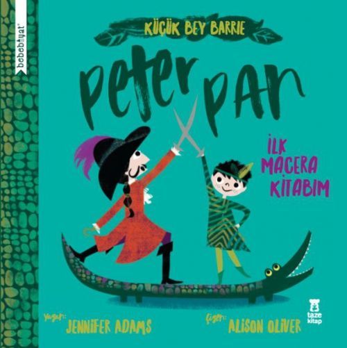 Bebebiyat - Peter Pan Ilk Macera Kitabim