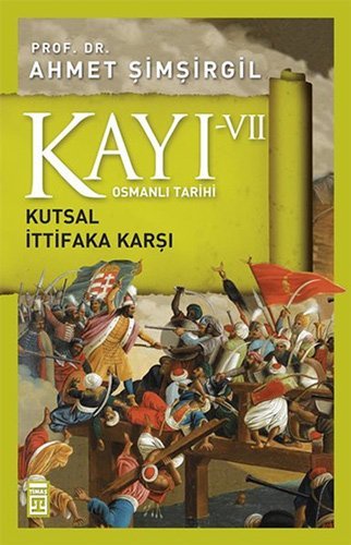 Kayi 7 - Kutsal Ittifaka Karsi 7. Kitap