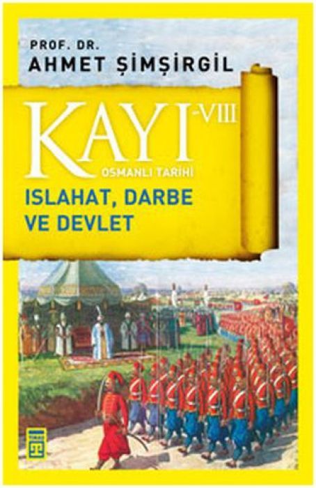 Kayi 8 - Islahat Darbe ve Devlet 8. Kitap