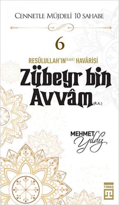 Zübeyr Bin Avvam R.A. - Cennetle Müjdeli 10 Sahabe 6