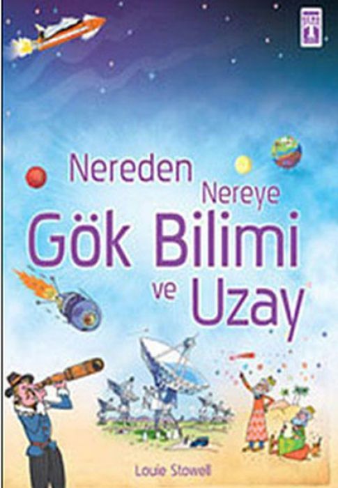 Nereden Nereye Gökbilimi ve Uzay