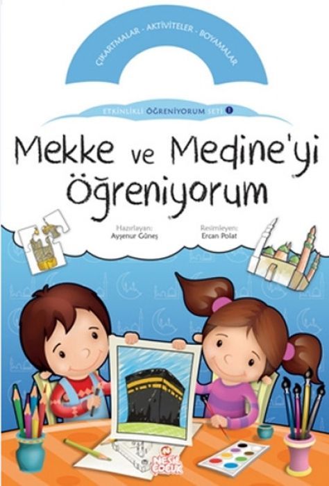 Mekke ve Medineyi Ögreniyorum