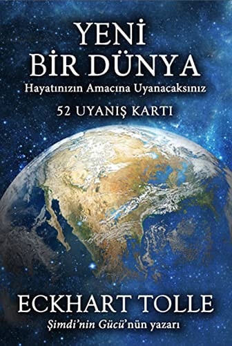 Yeni Bir Dünya - Hayatin Amacina Uyanacaksiniz ( 52 Uyanis Karti )
