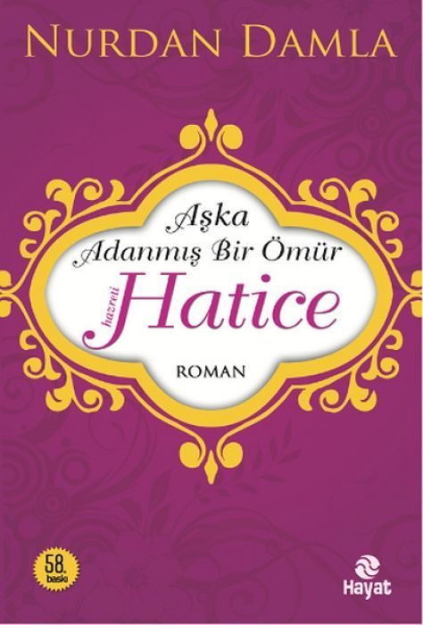 Hz. Hatice - Aska Adanmis Bir Ömür
