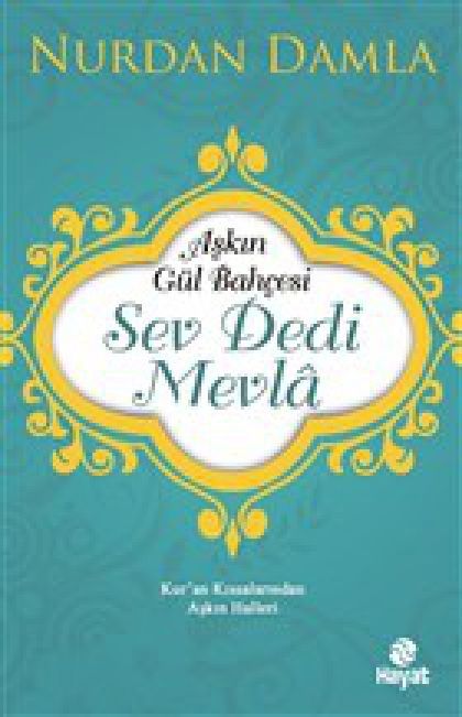 Askin Gül Bahcesi - Sev Dedi Mevla