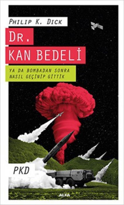 Dr. Kan Bedeli Ya da Bombadan Sonra Nasil Gecinip Gittik