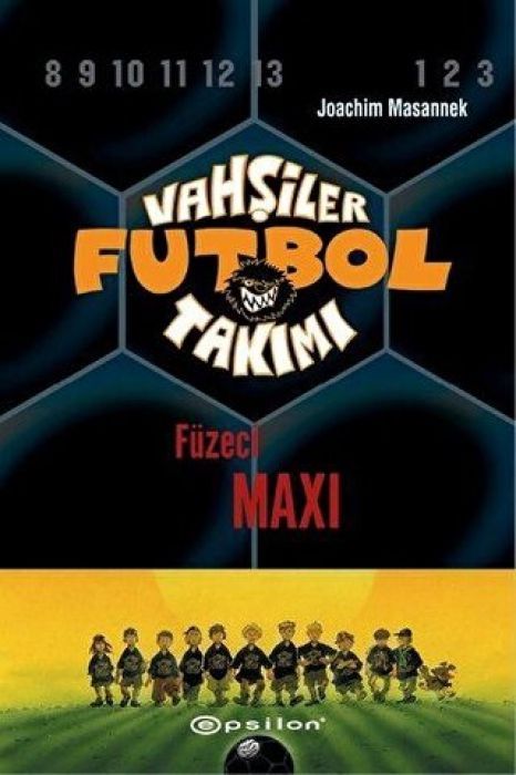 Vahsiler Futbol Takimi 7 - Füzeci Maxi Ciltli