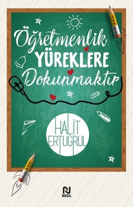 Ögretmenlik Yüreklere Dokunmaktir
