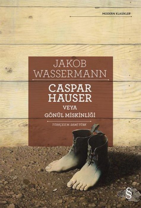 Caspar Hauser Veya Gönül Miskinligi