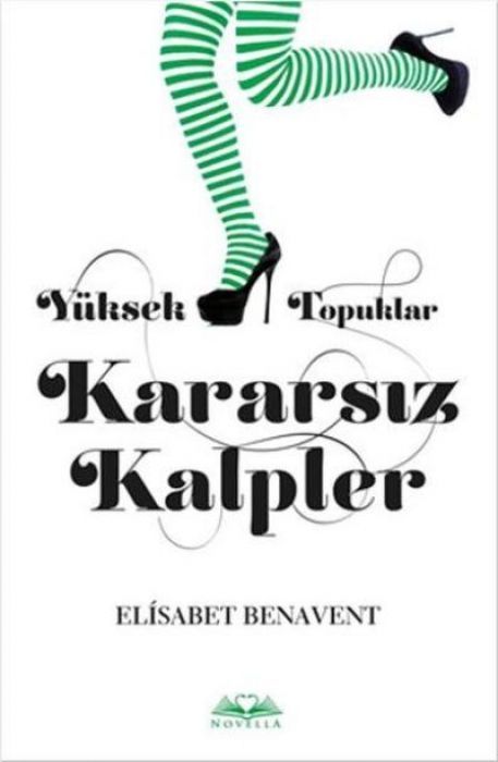 Yüksek Topuklar Kararsiz Kalpler