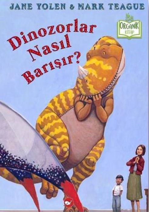 Dinozorlar Nasil Barisir Organik Kitap Ciltli
