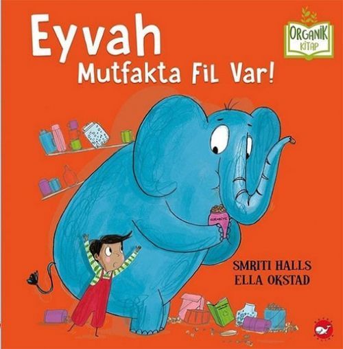 Eyvah Mutfakta Fil Var Organik Kitap Ciltli