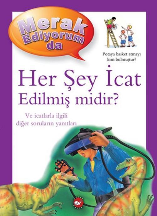 Merak Ediyorum Da Serisi 09 - Her Sey Icat Edilmis Midir Ciltli