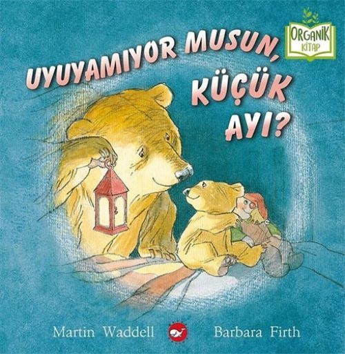 Uyuyamiyor Musun, Kücük Ayi Organik Kitap Ciltli