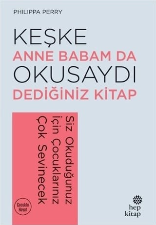 Keşke Anne Babam da Okusaydı Dediğiniz Kitap: Siz Okuduğunuz İçin Çocuklarınız Çok Sevinecek
