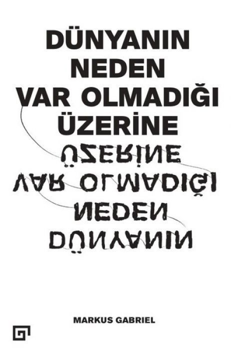 Dünyanin Neden Var Olmadigi Üzerine