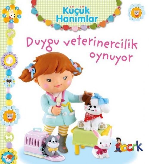 Kücük Hanimlar - Duygu Veterinercilik Oynuyor