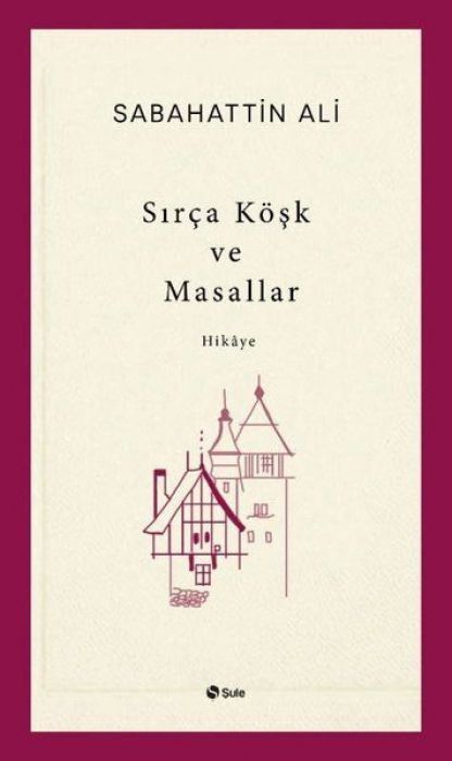 Sirca Kösk ve Masallar