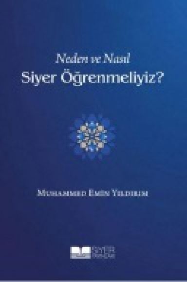 Neden ve Nasil Siyer Ögrenmeliyiz