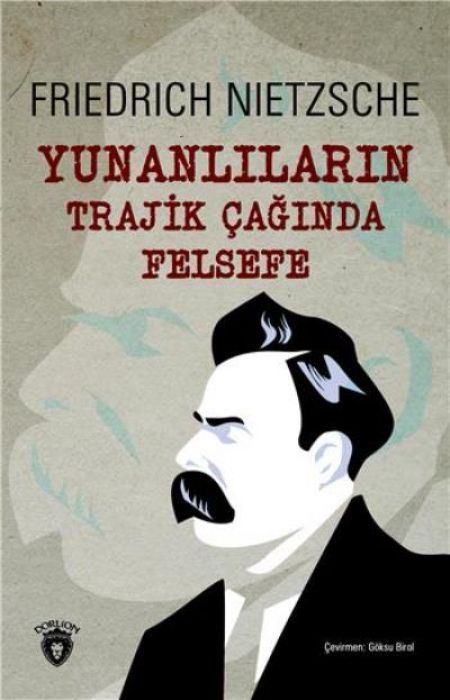 Yunanlilarin Trajik Caginda Felsefe