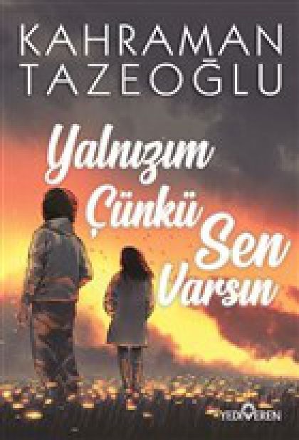Yalnizim Cünkü Sen Varsin