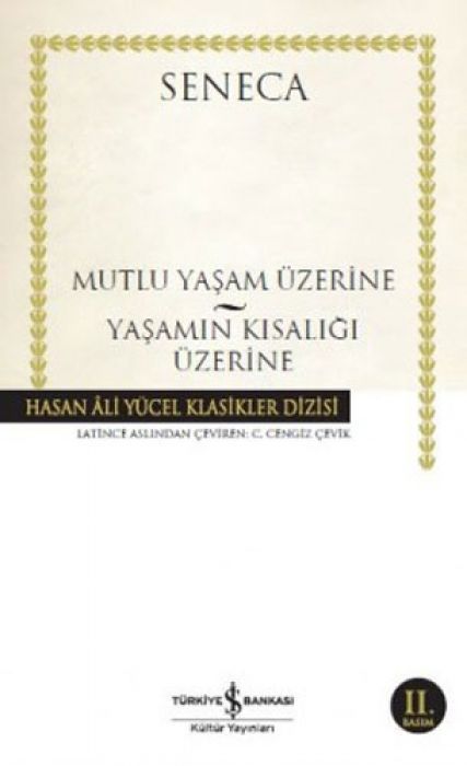 Mutlu Yasam Üzerine - Yasamin Kisaligi Üzerine