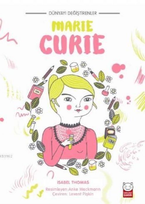 Dünyayi Degistirenler - Marie Curie