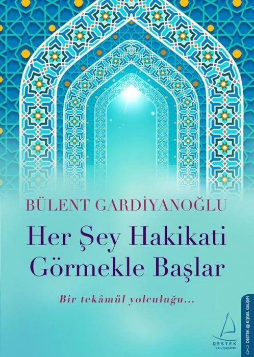 Her Sey Hakikati Görmekle Baslar