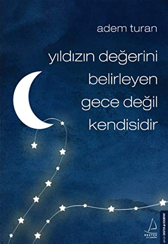 Yildizin Degerini Belirleyen Gece Degil Kendisidir