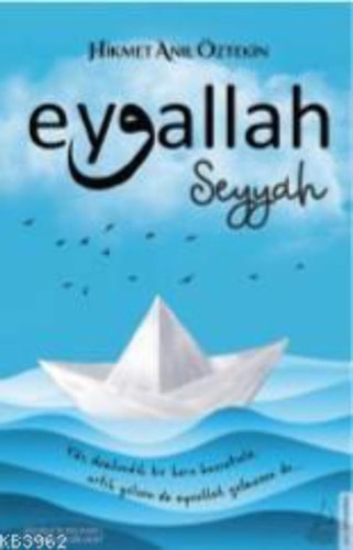 Eyvallah - Seyyah: Yar, Demlendik Bir Kere Hasretinle, Artık Gelsen de Eyvallah Gelmesen de...