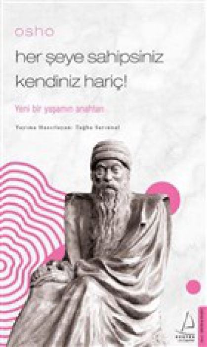 Her Seye Sahipsiniz Kendiniz Haric- Osho