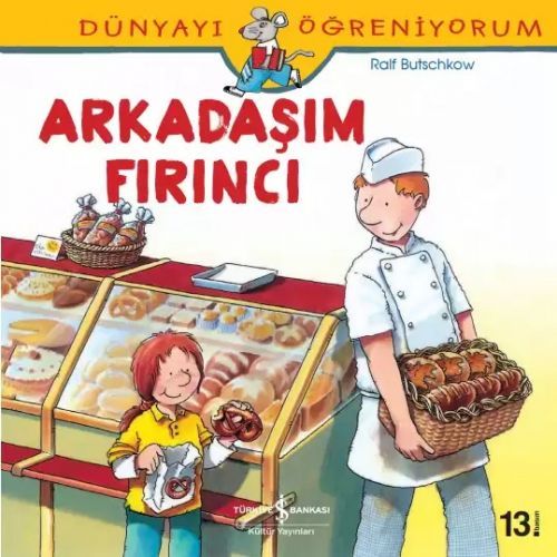Dünyayi Ögreniyorum - Arkadasim Firinci