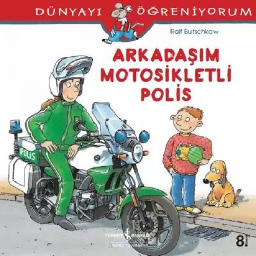 Dünyayi Ögreniyorum - Arkadasim Motosikletli Polis