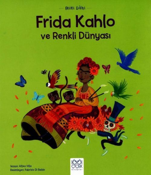 Mini Dahi Frida Kahlo ve Renkli Dünyasi