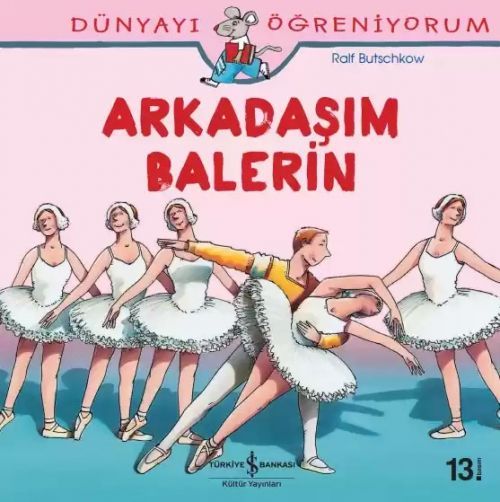 Dünyayi Ögreniyorum - Arkadasim Balerin