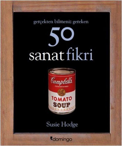 Gercekten Bilmeniz Gereken 50 Sanat Fikri