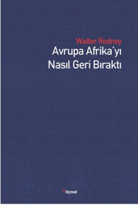 Avrupa Afrikayi Nasil Geri Birakti