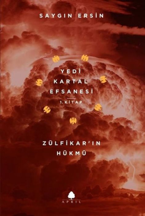 Zülfikarin Hükmü - Yedi Kartal Efsanesi 1. Kitap