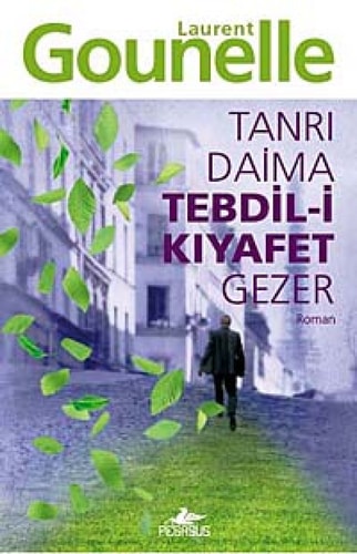 Tanri Daima Tedbil-i Kiyafet Gezer
